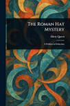 The Roman Hat Mystery - kaft paperback, Anson Street Press, 12 dec 2025