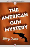 The American Gun Mystery - kaft eBook uitgave MysteriousPress.com/Open Road, 5 februari 2013