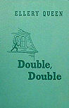 Double, Double - harde kaft uitgave, Little Brown & Co., Book Club uitgave, Boston, gepubliceerd juni 1950 (eerste druk april 1950)