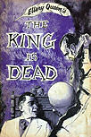 The King is Dead - stofkaft Little Brown uitgave, Book Club uitgave, 1952. (BCE -BOMC)