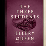 The Three Students - kaft audioboek Blackstone Audio, Inc., voorgelezen door Traber Burns, februarii 2016