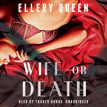 Wife or Death - kaft audioboek Blackstone Audio, Inc., voorgelezen door Traber Burns, 1 jul 2015