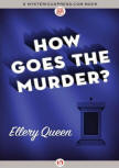 How Goes The Murder? - kaft MysteriousPress.com/Open Road, 22 september 2015
