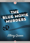 The Blue Movie Murders - kaft MysteriousPress.com/Open Road, 29 september 2015