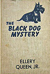 The Black Dog Mystery - harde kaft Grosset & Dunlap uitgave, New York, 1941.