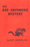 The Red Chipmunk Mystery - harde kaft J. B. Lippencott Co. uitgave, 1946 (1st)