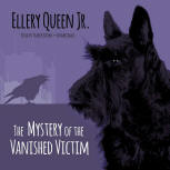 The Mystery of the Vanished Victim - Kaft Audioboek Blackstone Audio, Inc., gelezen door Traber Burns, 1/10/2015