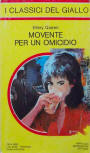 Movente per un omicidio&nbsp;- Kaft Italiaanse uitgave, I Classici del Giallo, Arnoldo Mondadori, 28-9-1982