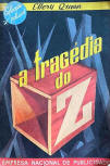 A Tragédia do Z - kaft Portugese uitgave,  vertaling Morães Cabral, Lisboa,  Empresa Nacional de Publicidade, [19??] - 302 pages, 18 cm. - (Policial; As maiores aventuras policiais ; 35)