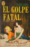 El Golpe Fatal - kaft Spaanse Pocket uitgave, Collecion Caiman N° 285, Editorial Diana, S.A., Tlacoquemectal, Mexico 1963 and 1966