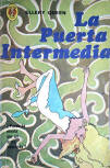 La Puerta Intermedia - kaft Spaanstalige uitgave, Colleccion Caiman, Ed. Diana, Mexico