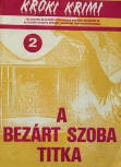 Kroki Krimi (1988-1990):  een, toch wat vreemd klinkende naam voor de Hongaarse incarnatie van EQMM.&nbsp;Het bevatte ook geselecteerde verhalen uit Alfred Hitchock's Mystery Magazine. (1988)